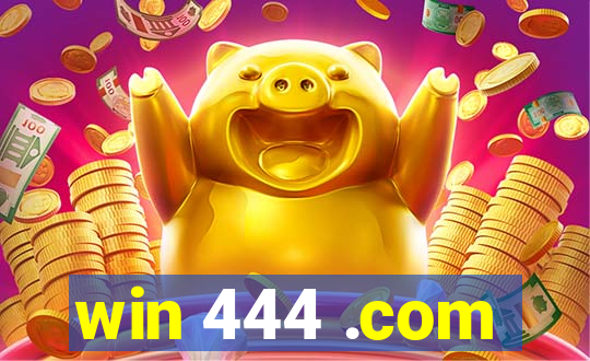 win 444 .com